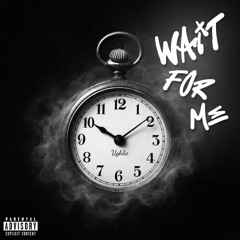 Wait For Me