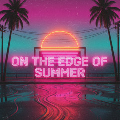 On the edge of summer