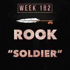 Rook - Soldier (Week 182)