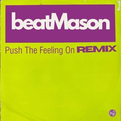 Nightcrawlers - Push The Feeling On (beatMason Remix)
