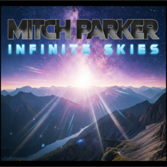Mitch Parker - Infinite Skies (Preview)