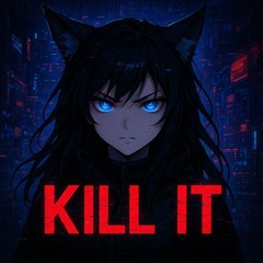 Kill it