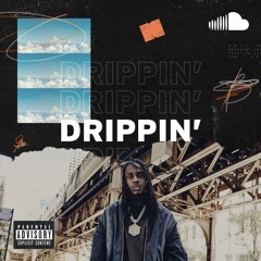 Best Rap Right Now: Drippin'