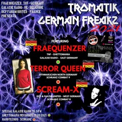 Tromatik German Freakz 2021 - Scream-X - Fraequenzer - Terror Queen