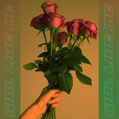 girl like me