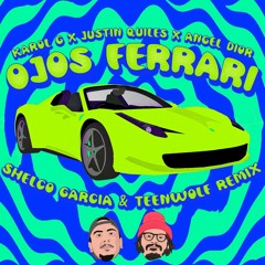 OJOS FERRARI (Shelco Garcia & Teenwolf Remix) [FREE DL CLICK BUY]