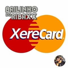 XERECARD MEGAFUNK - REMIX 2021 - O RIBAXX
