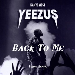 ¥$, Kanye West & Ty Dolla $ign - Back To Me - (Viking Remix)