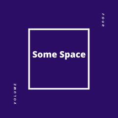 Some Space (Prod. Remi Neutron)