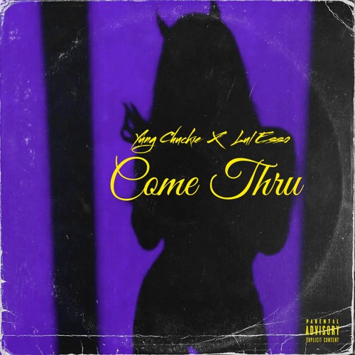 Yung Chuckie X Lul Esso - Come Thru (Official Audio)
