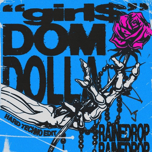DOM DOLLA - girl$ (RAINEDROP HARD TECHNO EDIT)