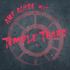 042 Auf Achse mit  Temple Tears