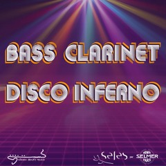 Bass Clarinet Disco Inferno