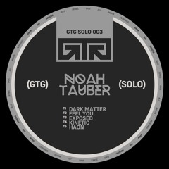 Premiere: Noah Tauber — Feel You [GTGSOLO003]