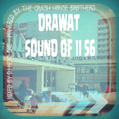 Drawat - Sound of 1156 - Mixed by DJ Nexs One powered by The Crash House Brothers