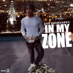 Jah Disrespec - In My Zone