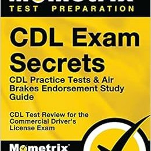 Stream ❤️ Download CDL Exam Secrets - CDL Practice Tests & Air Brakes  Endorsement Study Guide: CDL Test by Chimwemwechik | Listen online for free  on SoundCloud