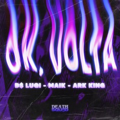 Ok, Volta! (feat. D$ Luqi, MAIK, Massaru e Ark King) [prod. Vidari]