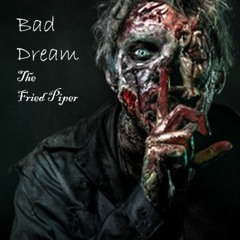 Bad Dream