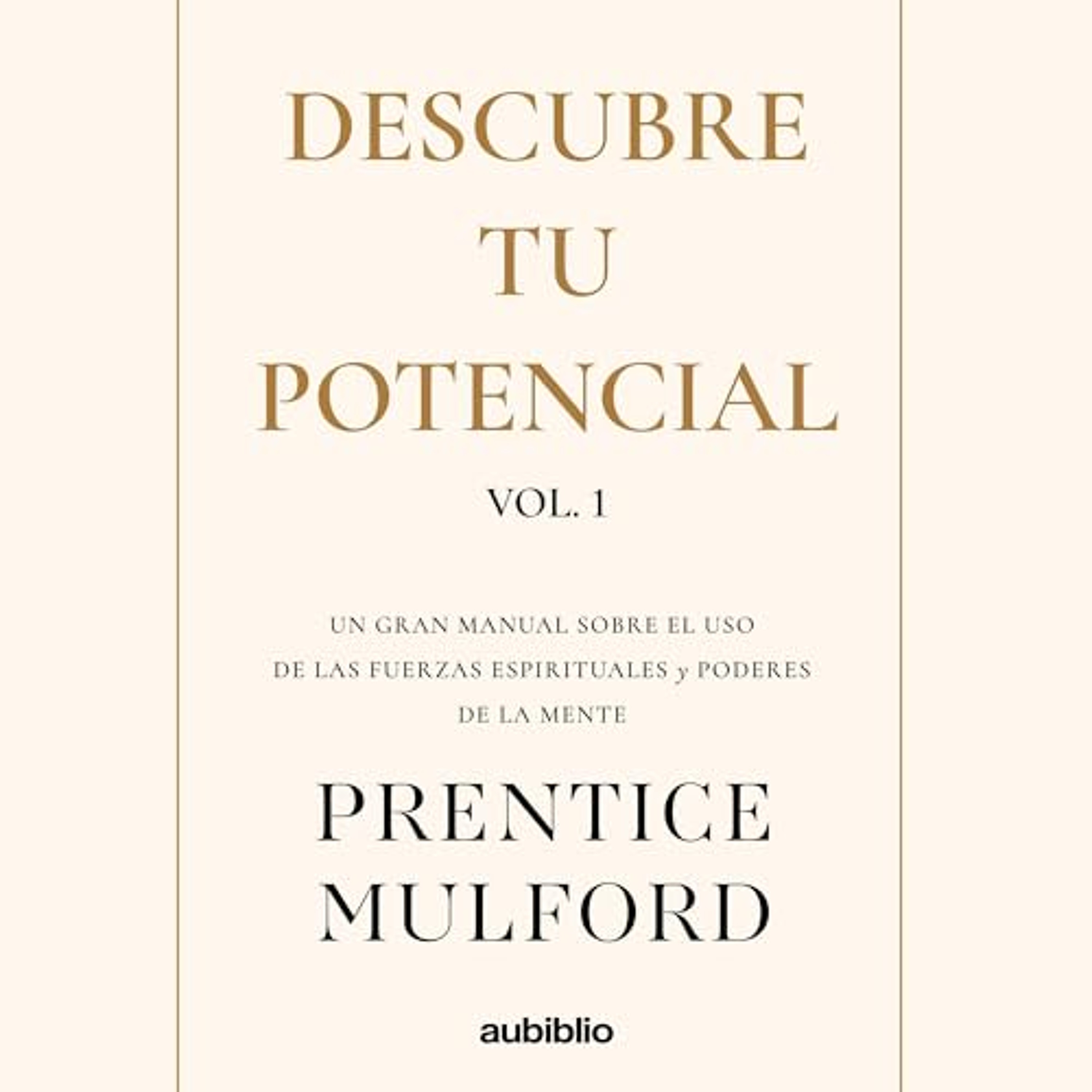 Descubre tu potencial, Vol. 1 [Discover Your Potential, Vol. 1] (Audiolibro) | Prueba Gratis
