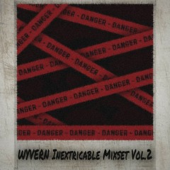 WYVERN Inextricable Mixset Vol.2