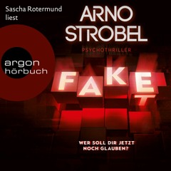 Arno Strobel: Fake (Fortsetzung offizielle Leseprobe)