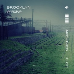 brooklyn w/ pigpup