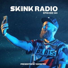SKINK Radio 180 Presented By Showtek