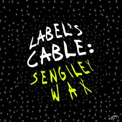 LABEL'S CABLE: Sengiley Wax