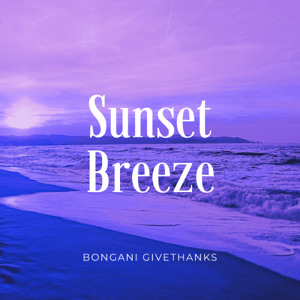 Bongani Givethanks - Sunset Breeze