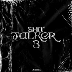 Shit Talker 3