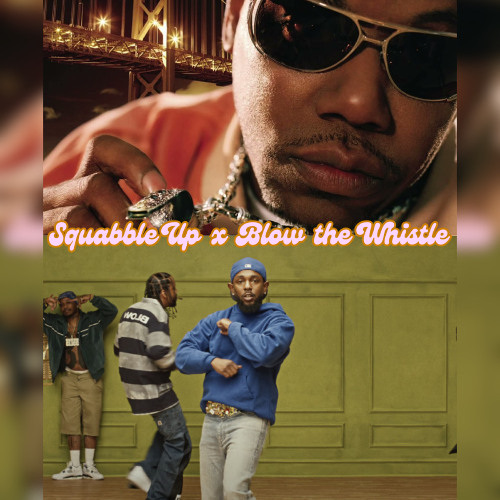 CvgeMix Squabble Up x Blow the Whistle