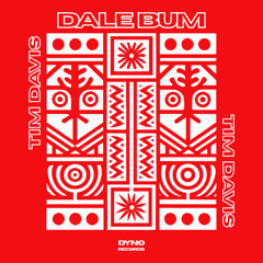 Tim Davis - Dale Bum (Original Mix)