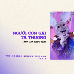 Người con gái ta thương - Thỏ Xỏ Khuyên