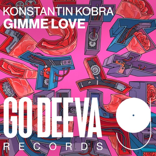 Konstantin Kobra "Gimme Love"