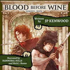 Access EBOOK 📒 Blood Before Wine: Dominus, Book 3 by  JP Kenwood,Hannibal Hills,Nick