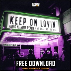 Cat Dealers, Le Dib - Keep On Lovin' (Audio Nitrate Remix) ✅FREE DOWNLOAD✅