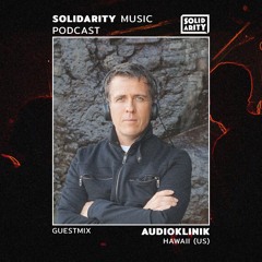 Solidarity Music Podcast | #20 Guestmix by Audioklinik