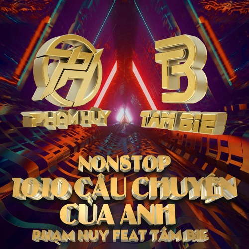 (Vol 12) 1010 Câu Chuyện Của Anh - Phạm Huy FT Tâm Bie