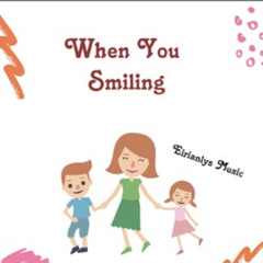 When your smiling (Royalty Free Children Music supporting children's charity)