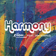 Harmony (feat. Jim Bianco)