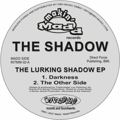 INTMM - 02 - THE SHADOW - THE LURKING SHADOW EP (MAKIN MADD RECORDS)