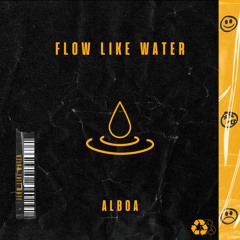 Flow Like Water - Alboa (Radio Edit)