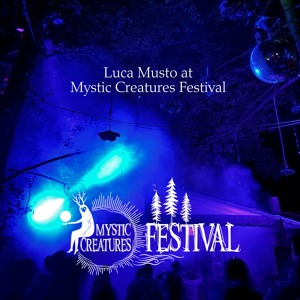 Luca Musto @ Mystic Creatures Festival - Groovy Grove Stage