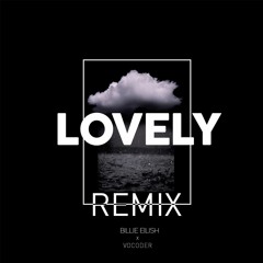 Billie Eilish - Lovely (Remix)