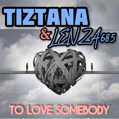 To love somebody x Lenza685