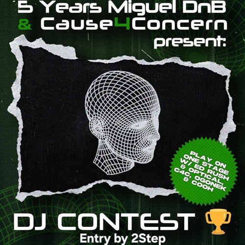 2Step - CAUSE4CONCERN X MIGUEL DNB - DJ CONTEST ENTRY