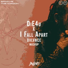 BMTH & Post Malone - DiE4u x I Fall Apart (BVLVNCE Mashup)