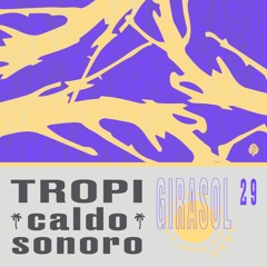 TropiCaldo Sonoro 029 - Girasol