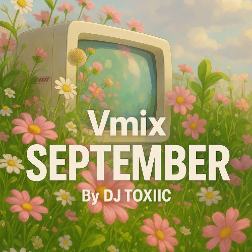 Vmix SEPTEMBER By TOXIIC